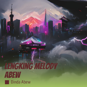 Lengking Melody Abew