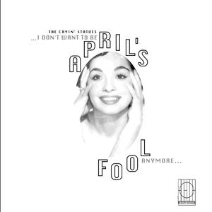 (I Don't Want to Be) April's Fool [Anymore]