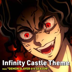 Infinity Castle Theme (From "Demon Slayer: Kimetsu no Yaiba – Hashira Training Arc") (Ep. 8)