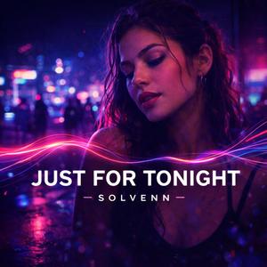 Just For Tonight