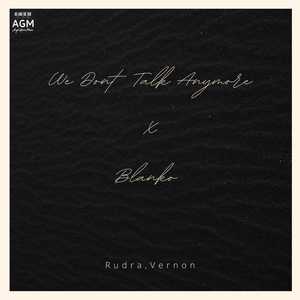 We Dont Talk Anymore x Blanko