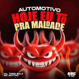 Automotivo Hoje Eu Tô pra Maldade