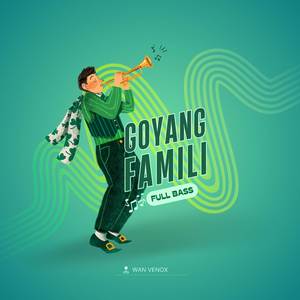 Goyang Famili (Fullbass)