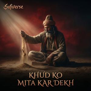 Khud Ko Mita Kar Dekh Sufi Kalam