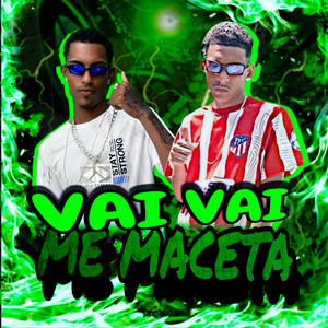 Vai Vai Me Maceta