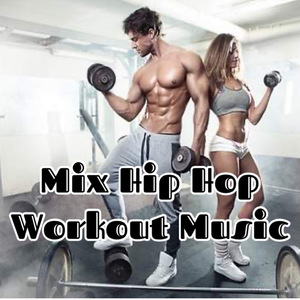Mix Hip Hop Workout Music