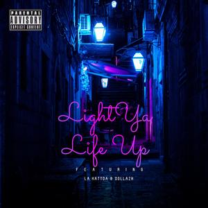 Light Ya Life Up (feat. La Kattda)