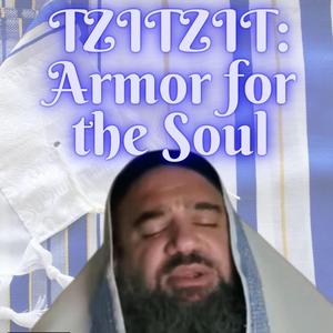 Tzitzit Armor for the Soul