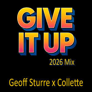 Give It Up (2026 Mix)