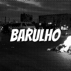 BARULHO