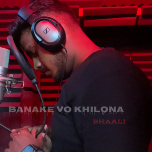 Banake Vo Khilona