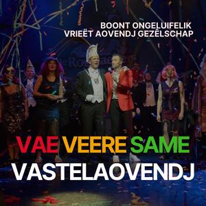 Vae veere same vastelaovendj