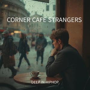 CORNER CAFE STRANGERS