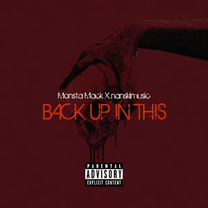 Back Up In This (feat. Monsta Mack)