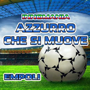 Azzurro che si muove (Inno empoli)