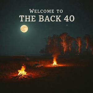 Welcome to the back 40