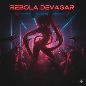 Rebola Devagar