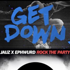 Tony Junior/Jauz-Get Down Rock The Party（MAGIX Mashup)（MAGIX Remix）