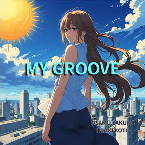 My Groove (feat. 花響 琴)