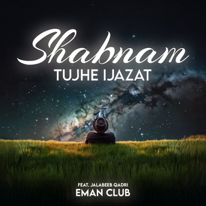 Shabnam Tujhe Ijazat
