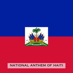 La Dessalinienne (National Anthem of Haiti)