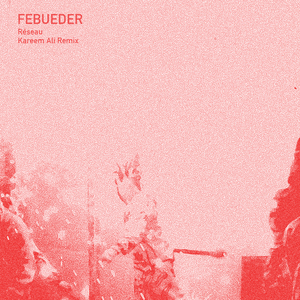 Réseau (Kareem Ali Remix)