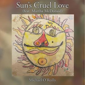 Sun's Cruel Love (feat. Martha McDonald)