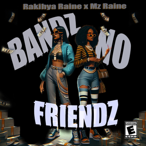 Bandz No Friendz