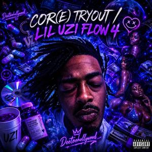 COR(E) TRYOUT / LIL UZIFLOW 4