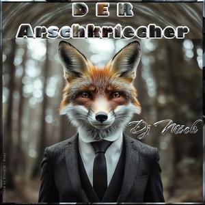Der Arschkriecher