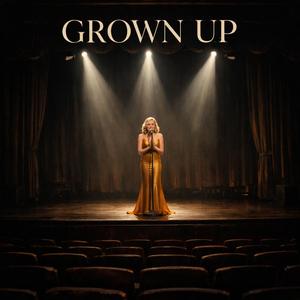 GROWN UP