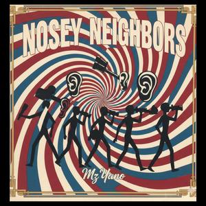 NOSEY NEIGHBORS