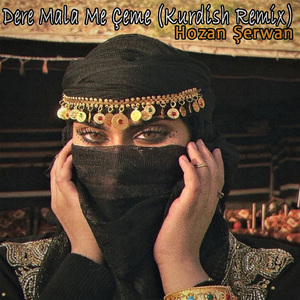 Dere Mala Me Çeme (Kurdish Remix)