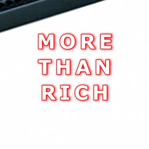 More Than Rich
