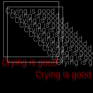 Crying Is Good