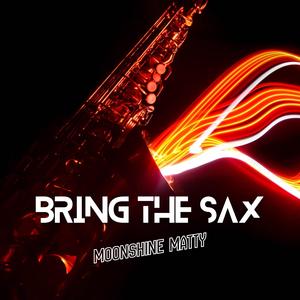 Bring The Sax