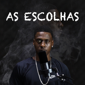 As Escolhas