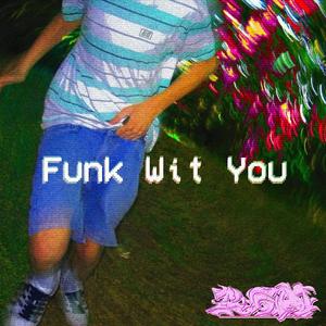 Funk Wit You (feat. Olivia Grell)