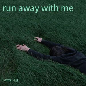 run away with me