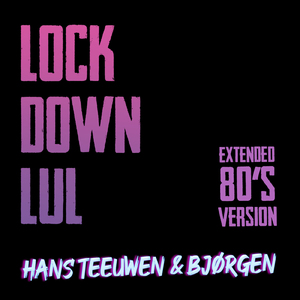 Lockdown Lul (Extended 80's Versie)