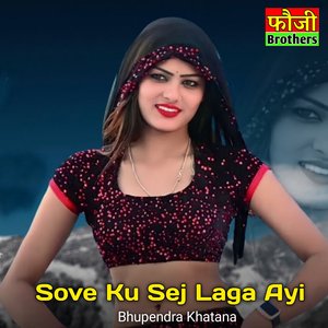 Sove Ku Sej Laga Ayi