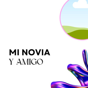 Mi novia y amigo
