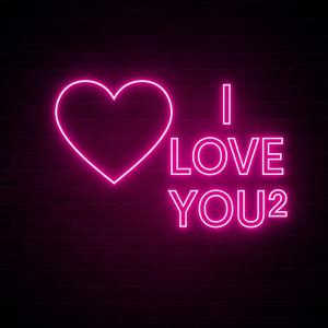 I Love You2