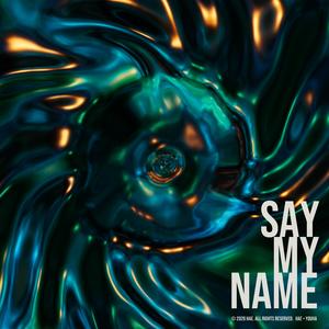 Say My Name (Feat. YOUHA)