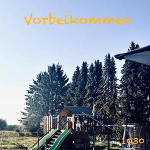 Vorbeikommen