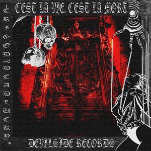 C'est la Vie, C'est la Mort. (feat. 死DeadLucky)