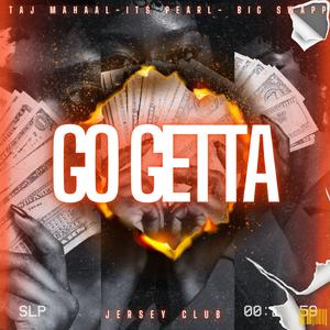 Go Getta (feat. Its Pearl & Big Swapp)