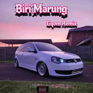 Biri Marung Gqom (Remix)