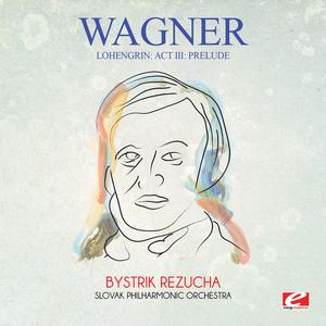 Lohengrin: Act III: Prelude