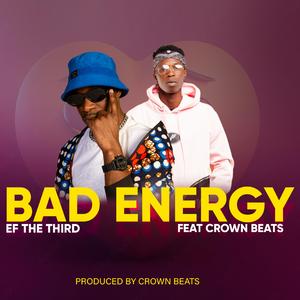 Bad Energy (feat. Crown Beats)